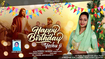 Happy Birthday Yeshu Ji | Nishu Masih | Mjp | Punjabi Christian Song Bhangra 2020 | INDIAN MELODIES