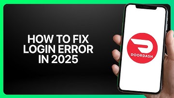 How To Fix Login Error in DoorDash 2025! Tutorial