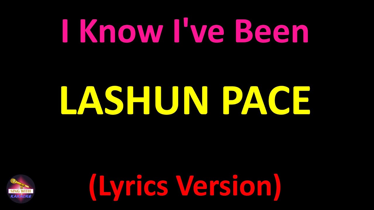 Lashun Pace - I Know I've Been Changed (Lyrics version) - YouTube