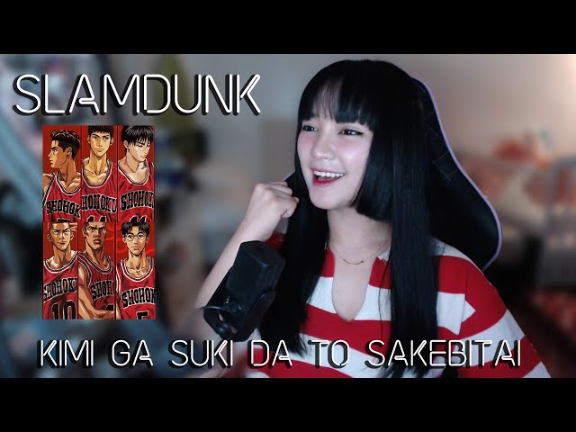 SLAM DUNK OP (君が好きだと叫びたい) - Kimi ga Suki da to Sakebitai | BAAD | Cover by Sachi Gomez class=