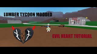 Busymods Lumber Tycoon 2 Modded - How to get the Evil Heart - Roblox