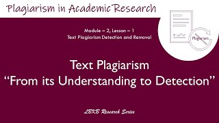 Text plagiarism - From its understanding to detection [M2L1]