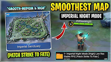 Latest! SMOOTH MAP In Imperial Sanctuary Night MD - Fix Lag & Fps Drop [ Patch Strike To Fate ] MLBB