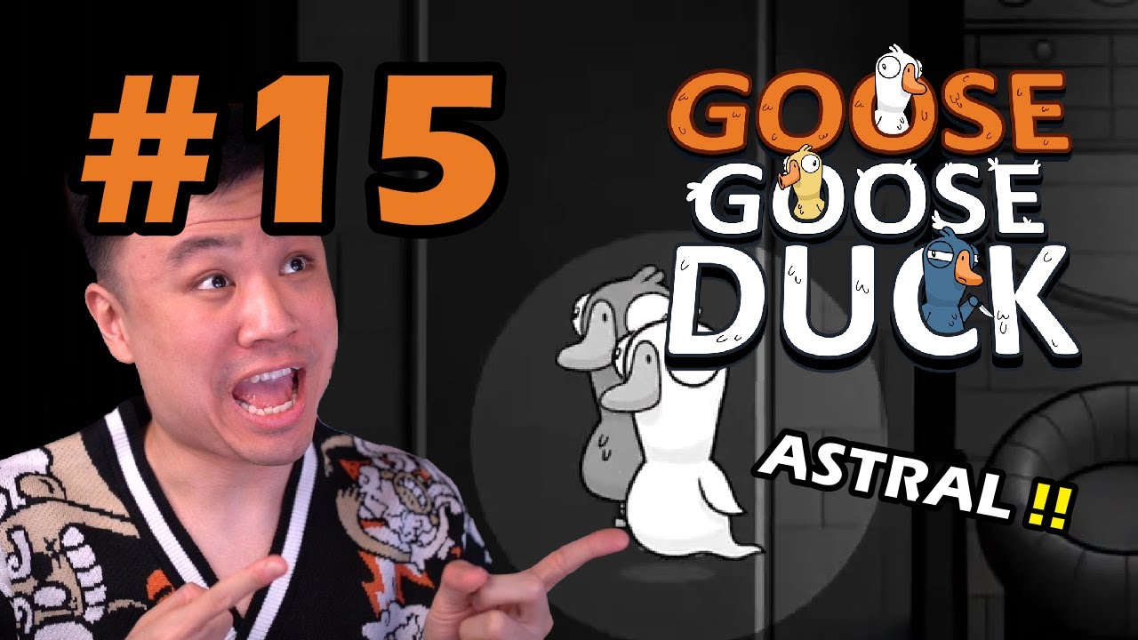 WUJUD ASTRAL SEBENARNYA !! Goose Goose Duck [Indonesia] 15 YouTube