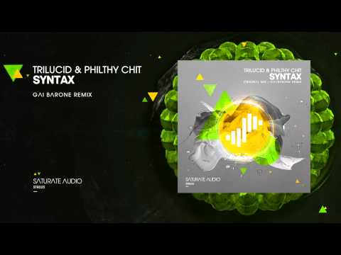 Trilucid & Philthy Chit - Syntax (Gai Barone Remix)