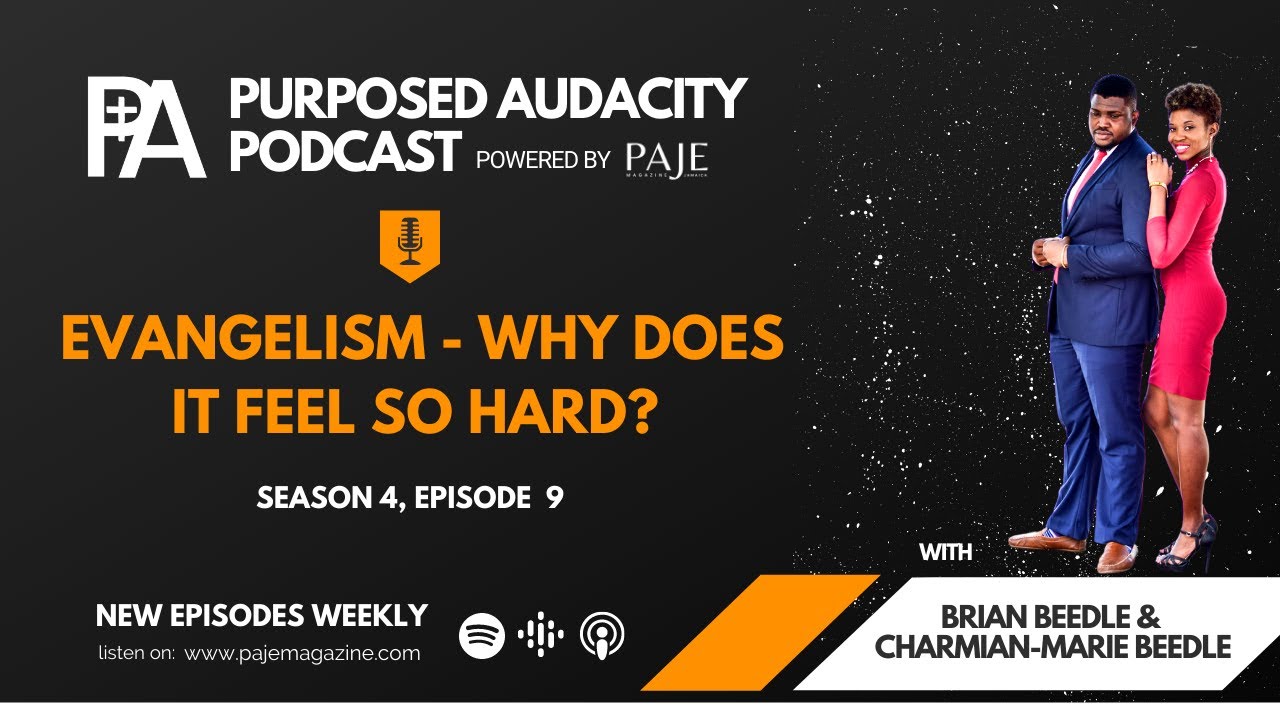 Evangelism - Why Does It Feel So Hard? | Purposed Audacity Podcast S04, E09 | PAJE Magazine