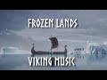 Frozen lands  viking music