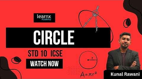 Class 10  | Circle Part 3 | ICSE | Boards | Maths | Learnx Academy #viralvideo #icse