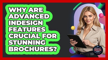 Why Are Advanced InDesign Features Crucial For Stunning Brochures? - Graphic Design Nerd