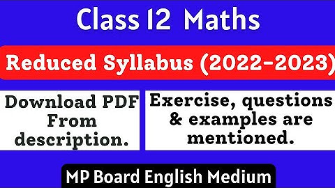 12th Maths Deleted Syllabus (2022-2023) | MP Board | List of Removed Questions & Exercises