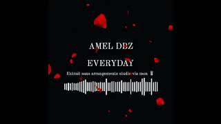 Amel Dbz - Everyday
