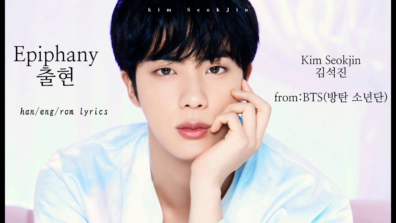 JIN-BTS_방탄 소년단_"Epiphany"[Han_Eng_Rom Lyrics]