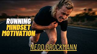 Nedd Brockmann | When Your Body Quits, Your Mind Must Take Over