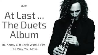 Kenny G (2004) The Duets Album | 10. ft Earth Wind &amp; Fire  The Way You Move | Relax Hub