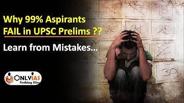 Why do 99% of aspirants usually fail in UPSC Prelims? | BIG Mistakes to avoid | OnlyIAS