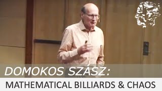 Domokos Szász: Mathematical billiards and chaos
