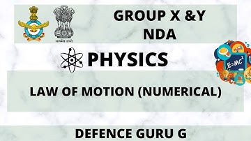 LAW OF MOTION (NUMERICAL) || AIRFORCE - X/ NAVY / NDA || DEFENCE GURU G