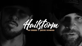 Nu Breed &amp; Jesse Howard - Hailstorm
