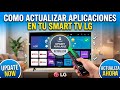 COMO ACTUALIZAR APLICACIONES EN TU SMART TV LG .