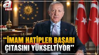 Başkan Erdoğan: İmam Hatipler Başarı Çıtasını Yükseltiyor A Haber