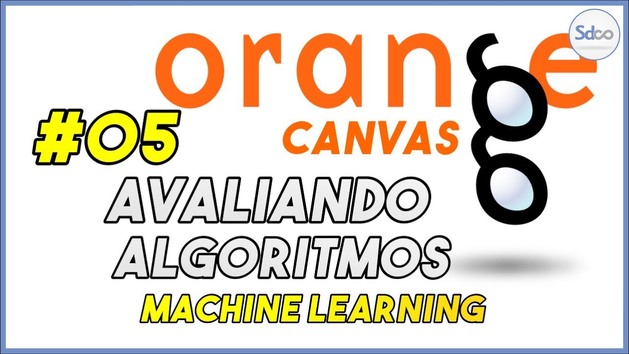 🍊-05:LIVE AVALIANDO ALGORITMOS DE MACHINE LEARNING - ORANGE CANVAS ...