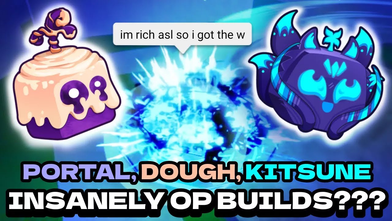 MY MAIN OP BUILDS 😈 - PORTAL, DOUGH, AND KITSUNE.