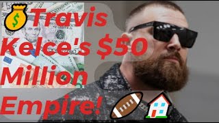 Inside Travis Kelce s 50 Million Empire Net Worth 2024 NFL Salary Real Estate and More Revealed