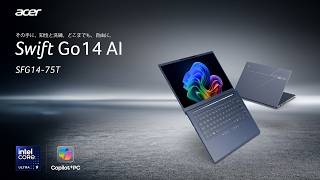 Acer Swift Go 14 AI Windows 11 Home インテル Core Ultra 7 IPS 非