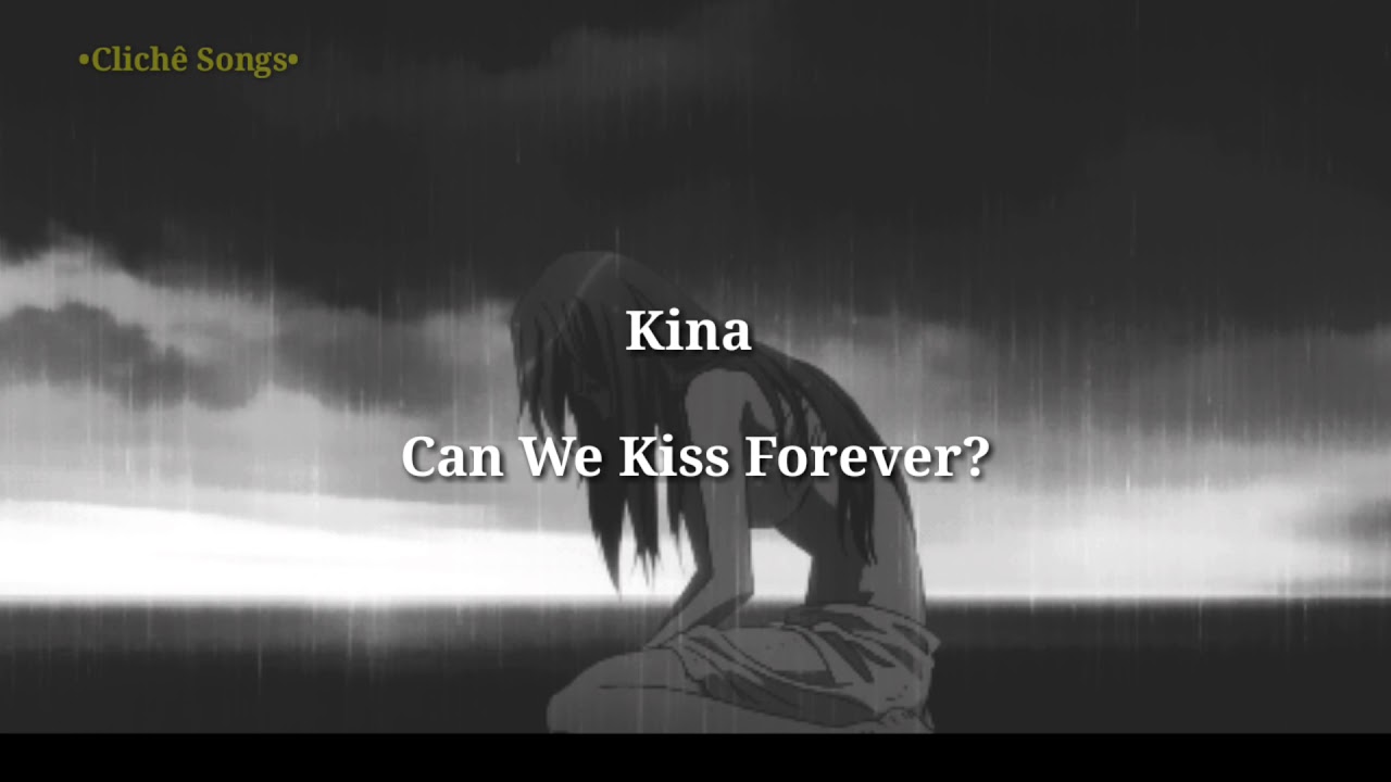 kina; can we kiss forever? [tradução] YouTube