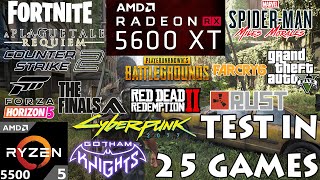 RX 5600 XT + Ryzen 5 5500 : Test in 25 Games in 2024