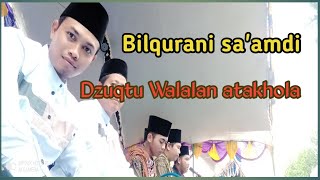 Download Lagu Bil Qur'ani Sa'amdi ( Dzuktu Walalan Atakhola ) // Baitul Muttaqin MP3