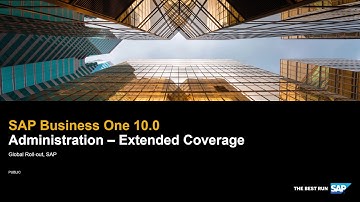 SAP Business One 10.0 Administration - Extended Coverage
