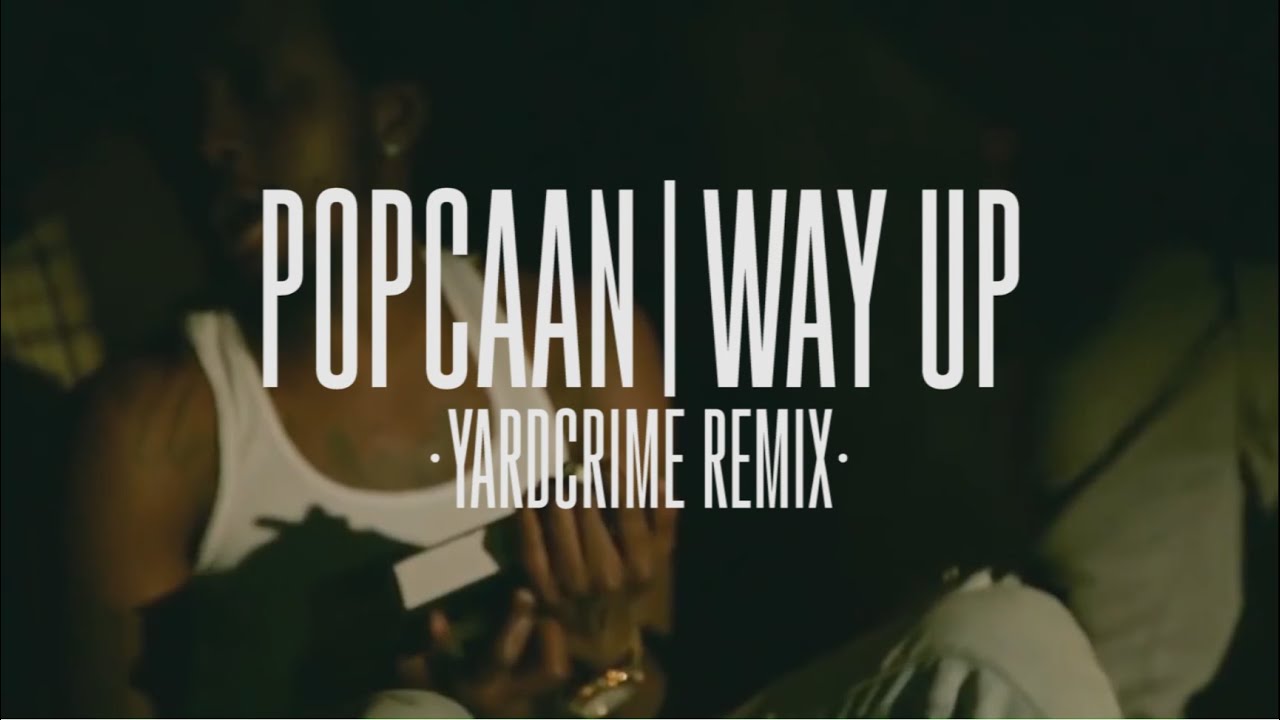 Popcaan - Way Up [Yardcrime Remix] - YouTube