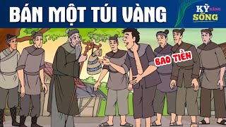 BÁN MỘT TÚI VÀNG - Phim hoạt hình - Truyện cổ tích - Hoạt hình hay - Cổ tích - Quà tặng cuộc sống