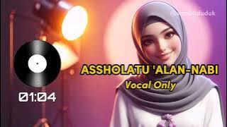 Assholatu Ala Nabi (Tanpa Musik) Vocal Only - Nissa Sabyan