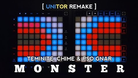 Teminite, Chime & PSO Gnar - MONSTER [Unitor] || Dual Launchpad Performance