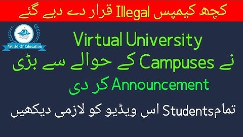 virtual university new notification about illegal campus| virtual university of Pakistan| by M.saqib