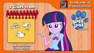 Blue's Clues and Twilight Sparkle: 3 Clues from Blue's Story Time (1x04 Version)