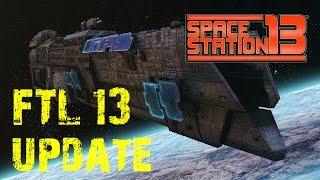Space Station 13 | FTL 13 Project Update |