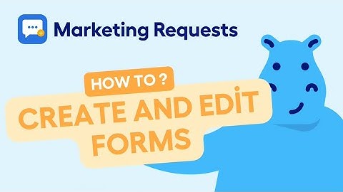 Marketing Requests Power-up - How to create and edit forms to collect client requests