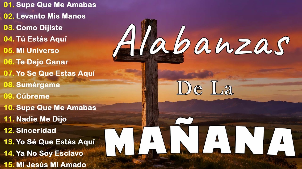 MUSICA CRISTIANA PARA SENTIR LA PRESENCIA DE DIOS - HERMOSAS ALABANZAS CRISTIANAS DE ADORACION 2026