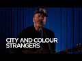 City And Colour Strangers CBC Music mp3