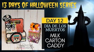 13 Days of Halloween | Day 12 | Milk Carton & Caddy | MYSCRAPCHICK