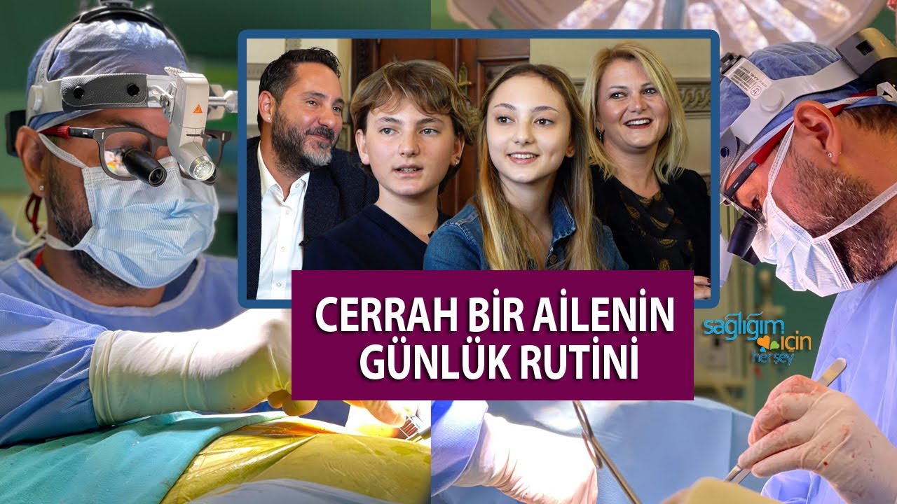 Cerrah Bir Ailenin Günlük Rutini