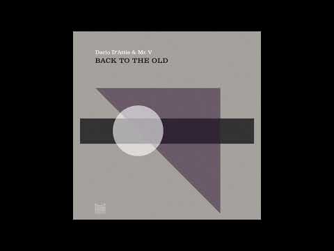 Mr. V, Dario D'Attis - Back To The Old (Joeski Remix)