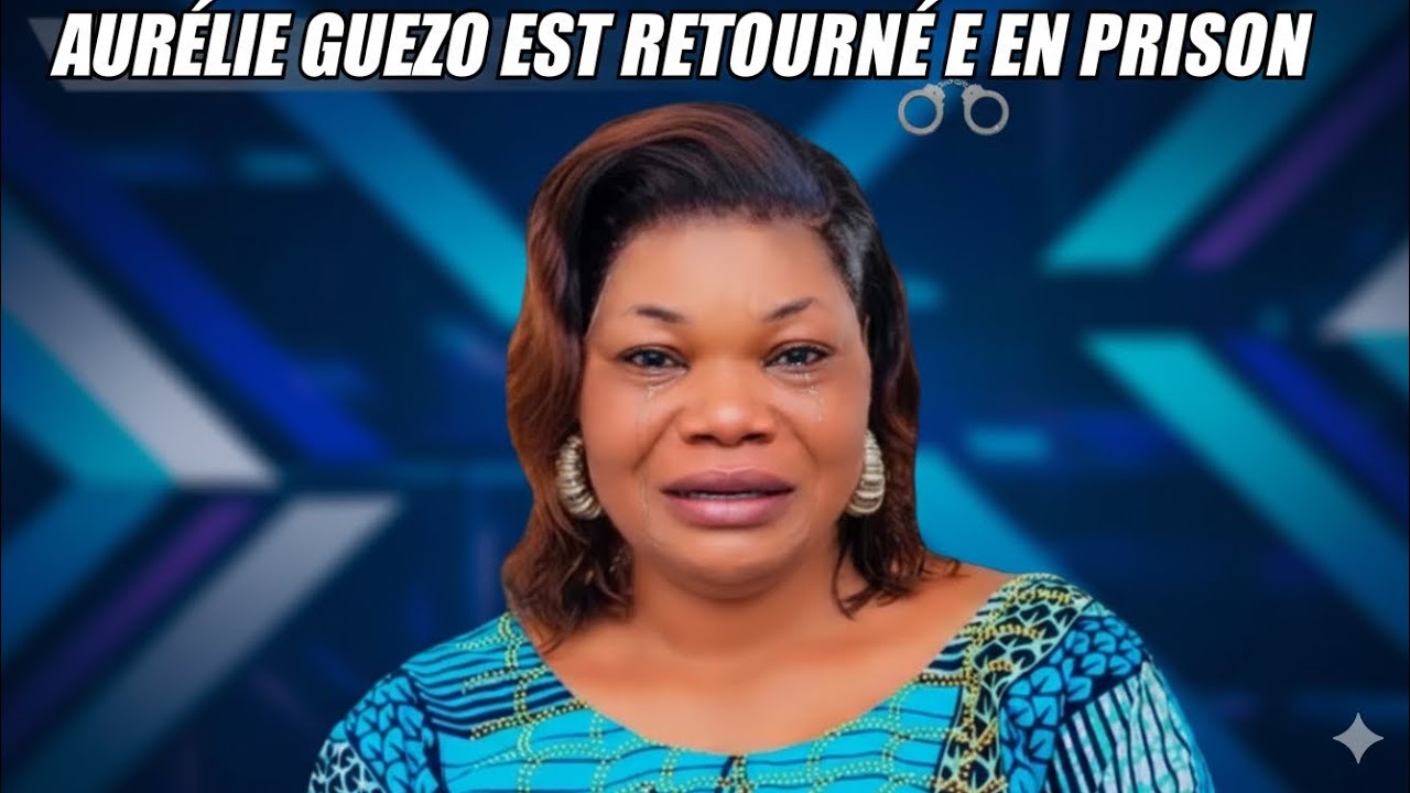 APRÈS SON PROCÈS, LA COMÉDIENNE AURÉLIE GUEZO DE NOUVEAU DERRIÈRE LES BARREAUX