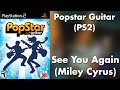 Popstar Guitar PS2 - See You Again