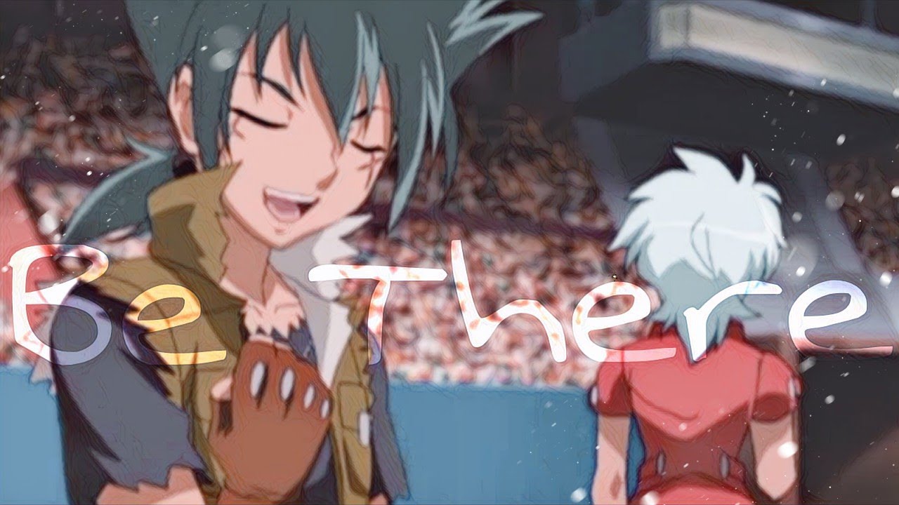 Beyblade || Kyoya x Hikaru || Be There (amv)