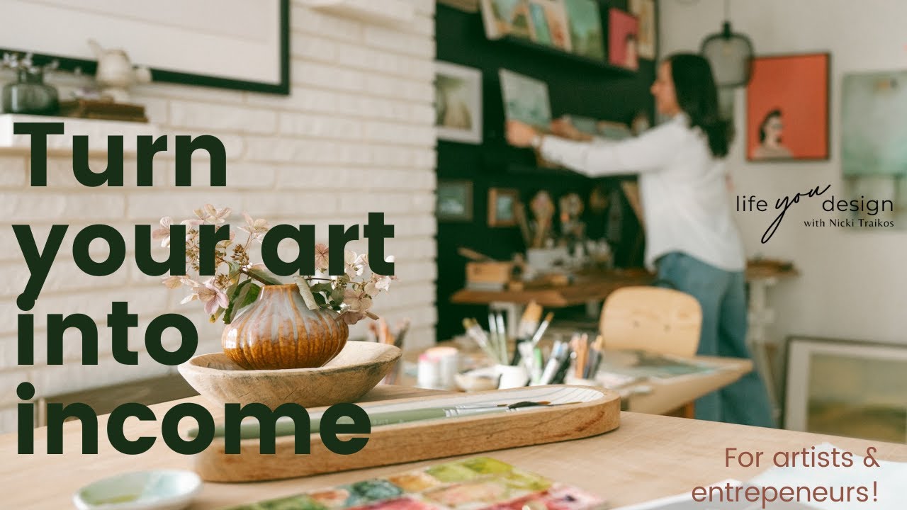 How to Turn Your Art Into a Real Business (Even If You’re Just Starting ...