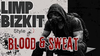 Linkin Park/Limp Bizkit/Slipknot Style-FFO; Aggressive NU Metal- blood & sweat  - Isokuici
